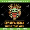 The Grandpalorian This Is The Way SVG PNG, The Child Grandpa SVG, Funny Daddy DXF SVG PNG EPS The Grandpalorian This Is The Way SVG PNG, The Child Grandpa SVG, Funny Daddy DXF SVG PNG EPS