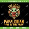 The Papalorian SVG PNG, Baby Yoda Love Dad SVG, The Child Dad The Papalorian DXF SVG PNG EPS The Papalorian SVG PNG, Baby Yoda Love Dad SVG, The Child Dad The Papalorian DXF SVG PNG EPS