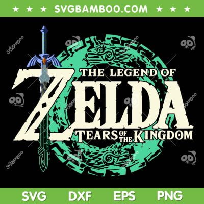 Tears Of The Kingdom SVG, The Legend Zelda Sword SVG PNG, Zelda Game Logo DXF SVG PNG EPS Tears Of The Kingdom SVG, The Legend Zelda Sword SVG PNG, Zelda Game Logo DXF SVG PNG EPS