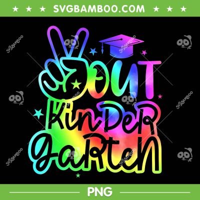 Tie Dye Peace Sign Hand Out Kindergarten PNG, Peace Out Kindergarten PNG, Kindergarten Graduation PNG