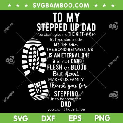 To My Stepped Up Dad Thanks You For Stepping SVG, Stepped Up Dad Gifts SVG, Dad Quote DXF SVG PNG EPS