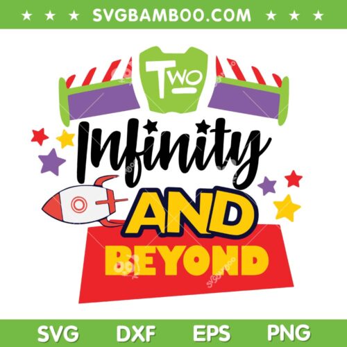 Two Infinity And Beyond SVG PNG, Toy Story Kids Two Birthday SVG, Toy Story DXF SVG PNG EPS