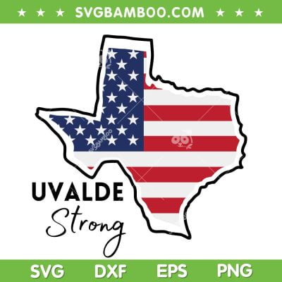 Uvalde Strong American Flag SVG PNG, Texas Strong US Flag SVG, Uvalde Strong DXF SVG PNG EPS Uvalde Strong American Flag SVG PNG, Texas Strong US Flag SVG, Uvalde Strong DXF SVG PNG EPS