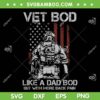 Retro Vet Bod Like Dad Bod SVG PNG, But With More Back Pain SVG, Retro Vintage American Flag DXF SVG PNG EPS Retro Vet Bod Like Dad Bod SVG PNG, But With More Back Pain SVG, Retro Vintage American Flag DXF SVG PNG EPS