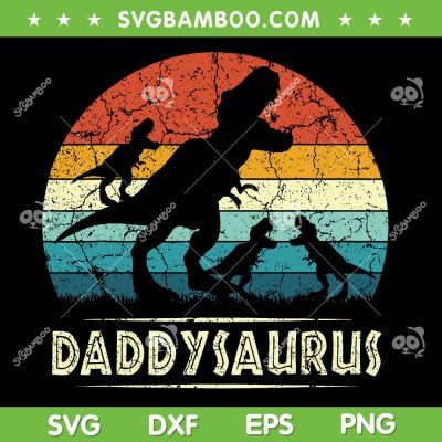 Vintage Daddy Saurus SVG PNG, Dinosaur Dad Fathers Day SVG, Retro Daddysaurus DXF SVG PNG EPS
