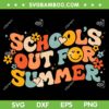 Vintage Schools Out For Summer SVG PNG, Retro Last Day Of School SVG, Summer Teacher DXF SVG PNG EPS