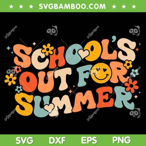 Vintage Schools Out For Summer SVG PNG, Retro Last Day Of School SVG, Summer Teacher DXF SVG PNG EPS