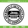 When It Gets Hot My Toy Comes Off SVG PNG, Jeep Quote SVG, American Jeep DXF SVG PNG EPS