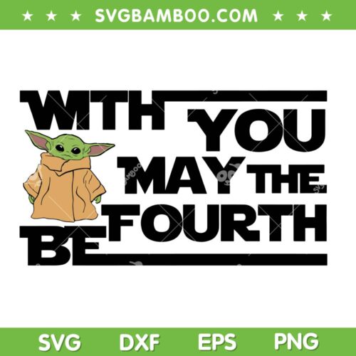 Yoda May The 4th Be With You SVG PNG, Star Wars Television Series SVG, Funny Baby Yoda DXF SVG PNG EPS