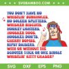 You Don't Have No Whistling Bungholes SVG, Joe Dirt Patriotic SVG, Joe Dirt Quote DXF SVG PNG EPS You Don't Have No Whistling Bungholes SVG, Joe Dirt Patriotic SVG, Joe Dirt Quote DXF SVG PNG EPS