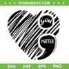 You Matter On Your Darkest Night SVG PNG, Remember Tomorrow Needs You SVG, You Matter Heart DXF SVG PNG EPS