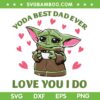 Baby Yoda Love You I Do SVG PNG, Yoda Best Dad Ever SVG, Happy Fathers Day DXF SVG PNG EPS Baby Yoda Love You I Do SVG PNG, Yoda Best Dad Ever SVG, Happy Fathers Day DXF SVG PNG EPS