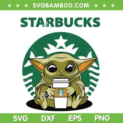 Baby Yoda Starbucks SVG PNG, Starbucks Logo SVG, Yoda Coffee Yoda DXF SVG PNG EPS