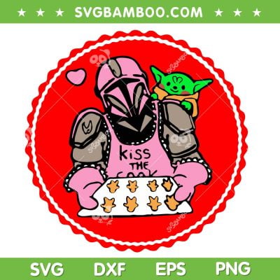 Baby Yoda The Mandalorian Dad SVG PNG, Funny Grogu Mandalorian Baking Ginger SVG, Baby Yoda Kiss The Cook DXF SVG PNG EPS