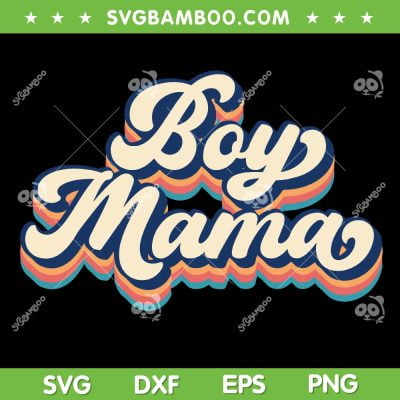 Boy Mama SVG PNG, Groovy Mama SVG, Mommy Mom Bruh DXF SVG PNG EPS Boy Mama SVG PNG, Groovy Mama SVG, Mommy Mom Bruh DXF SVG PNG EPS