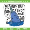 Bye Buddy Hope You Find Your Dad SVG, Merry Christmas Elf Buddy SVG, Funny Bye Buddy DXF SVG PNG EPS Bye Buddy Hope You Find Your Dad SVG, Merry Christmas Elf Buddy SVG, Funny Bye Buddy DXF SVG PNG EPS