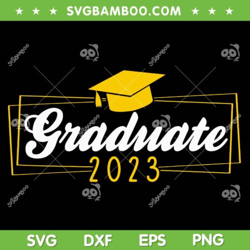 Graduate 2023 SVG PNG, Class Of 2023 Graduate SVG, Senior 2023 DXF SVG PNG EPS