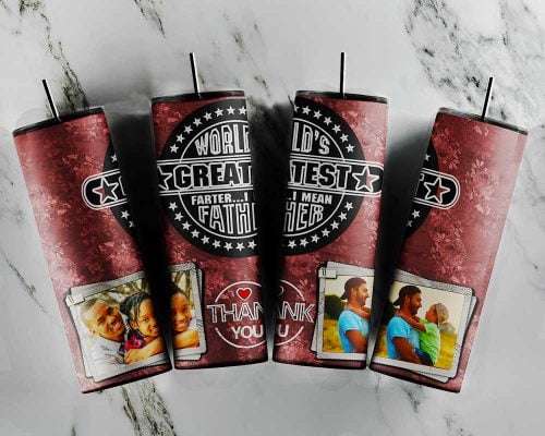 I Mean Fathers Tumbler Wrap Customized Image PNG, Worlds Greatest Fathers Tumbler Design, I Love Dad Tumblers Digital Design