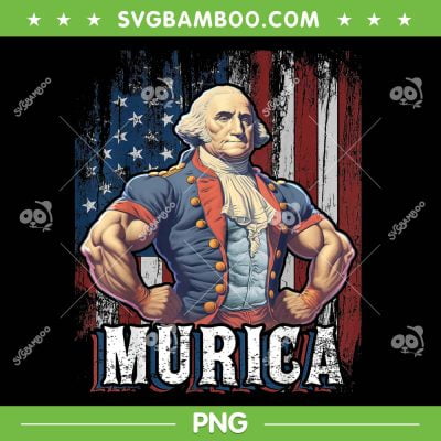 George Washington 4th Of July PNG, Murica Patriotic PNG, Funny George Washington July 4th PNG