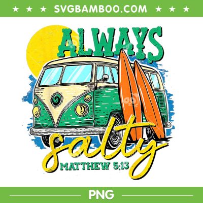 Always Salty Matthew 5 13 PNG, Car Salty Matthew 5 13 PNG, Funny Matthew 5 13 PNG Always Salty Matthew 5 13 PNG, Car Salty Matthew 5 13 PNG, Funny Matthew 5 13 PNG
