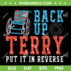 Back Up Terry Put It In Reverse Firework SVG, Funny Wheelchair SVG, July 4th Firework DXF SVG PNG EPS