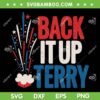 Back It Up Terry 2023 SVG PNG, Funny Vintage 4th Of July Fireworks SVG, July Fourth DXF SVG PNG EPS Back It Up Terry 2023 SVG PNG, Funny Vintage 4th Of July Fireworks SVG, July Fourth DXF SVG PNG EPS