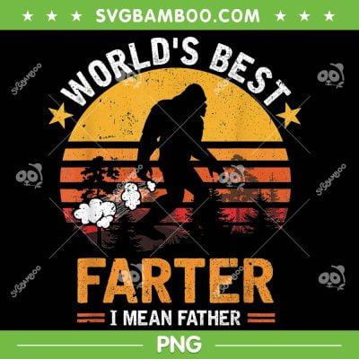 Bigfoot World's Best Farter I Mean Father PNG, Retro Sunrise Father's Day PNG, Bigfoot Dad PNG