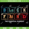 Black Father Essential Element SVG PNG, Fathers Day SVG, Funny Black Dad DXF SVG PNG EPS Black Father Essential Element SVG PNG, Fathers Day SVG, Funny Black Dad DXF SVG PNG EPS