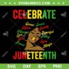 Juneteenth Celebrate SVG PNG, Black Women Messy Bun SVG, Indepedence Day DXF SVG PNG EPS Juneteenth Celebrate SVG PNG, Black Women Messy Bun SVG, Indepedence Day DXF SVG PNG EPS