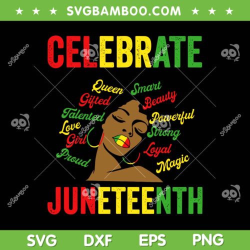 Juneteenth Celebrate SVG PNG, Black Women Messy Bun SVG, Indepedence Day DXF SVG PNG EPS