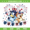Bluey Family 4th Of July SVG PNG, Red White Bluey Fireworks SVG, Bluey July 4th DXF SVG PNG EPS