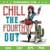 Chill The Fourth Out SVG PNG, Retro Western Cowgirl 4th of July SVG, Happy July 4th DXF SVG PNG EPS Chill The Fourth Out SVG PNG, Retro Western Cowgirl 4th of July SVG, Happy July 4th DXF SVG PNG EPS
