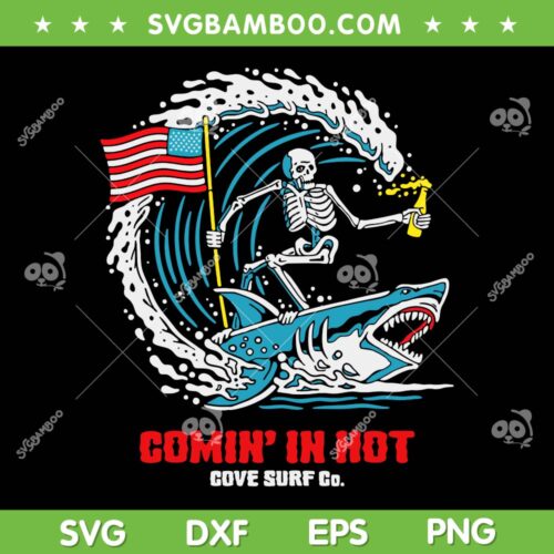 Comin' In Hot Cove Surf Co SVG PNG, Skeleton Surf 4th Of July SVG, Skeleton With Shark DXF SVG PNG EPS