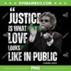 Cornel West Justice Is What Love Looks Like In Public PNG, Cornel West Quote PNG, Cornel West Quotes About Life PNG Cornel West Justice Is What Love Looks Like In Public PNG, Cornel West Quote PNG, Cornel West Quotes About Life PNG