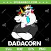 Dadacorn SVG PNG, Funny Fathers Day Unicorn SVG, Unicorn Daddy DXF SVG PNG EPS