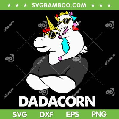 Dadacorn SVG PNG, Funny Fathers Day Unicorn SVG, Unicorn Daddy DXF SVG PNG EPS