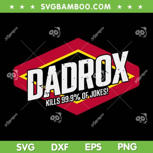 Dadrox Kills 999 Percent Of Jokes SVG PNG, Funny Dad Jokes SVG, Father Day Girft DXF SVG PNG EPS