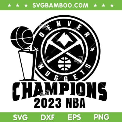 Denver Champions SVG PNG, Nuggets Champions 2023 SVG, Champions 2023 NBA DXF SVG PNG EPS Denver Champions SVG PNG, Nuggets Champions 2023 SVG, Champions 2023 NBA DXF SVG PNG EPS