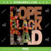 Dope Black Dad PNG, Juneteenth Black History Month Pride Fathers PNG, Juneteenth Black Pride PNG Dope Black Dad PNG, Juneteenth Black History Month Pride Fathers PNG, Juneteenth Black Pride PNG