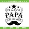 El Mejor Papa Del Mundo SVG PNG, Mi Papa Es Mi Heroe SVG, Mexico Fathers Day DXF SVG PNG EPS El Mejor Papa Del Mundo SVG PNG, Mi Papa Es Mi Heroe SVG, Mexico Fathers Day DXF SVG PNG EPS