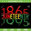 1865 Juneteenth Flag Apparel SVG, Emancipation Day 2023 SVG, Independence Day African American DXF SVG PNG EPS