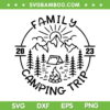 Family Camping Trip 2023 SVG PNG, Funny Camping Vacation SVG, Camp Lover DXF SVG PNG EPS