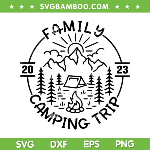 Family Camping Trip 2023 SVG PNG, Funny Camping Vacation SVG, Camp Lover DXF SVG PNG EPS