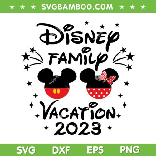 Disney Family Vacation 2023 SVG, Mickey And Minnie Family Trip 2023 SVG, Disney Trip 2023 DXF SVG PNG EPS