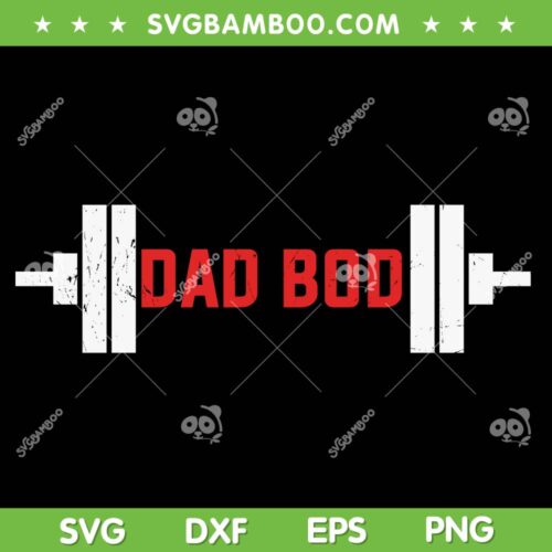 Dad Bod SVG PNG, Fathers Day Gift SVG, Lover Father SVG, Dad Life DXF SVG PNG EPS