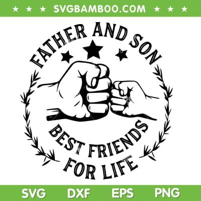 Father And Son Best Friends For Life SVG PNG, Happy Fathers Day SVG, Dad And Son DXF SVG PNG EPS Father And Son Best Friends For Life SVG PNG, Happy Fathers Day SVG, Dad And Son DXF SVG PNG EPS
