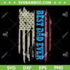 Fathers Day Best Dad Ever SVG PNG, USA American Flag SVG, Funny Dad DXF SVG PNG EPS Fathers Day Best Dad Ever SVG PNG, USA American Flag SVG, Funny Dad DXF SVG PNG EPS