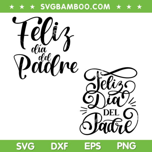 Feliz Dia Del Padre SVG PNG, Feliz Dia Papa SVG, Espana Fathers Day DXF SVG PNG EPS