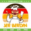 Ferk Jer Berdin SVG PNG, Swedish Chef Anti Biden SVG, Retro Vintage Funny Chef DXF SVG PNG EPS