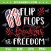 Flip Flops Fireworks And Freedom SVG PNG, Flip Flops 4th July SVG, Happy Fourth Of July DXF SVG PNG EPS Flip Flops Fireworks And Freedom SVG PNG, Flip Flops 4th July SVG, Happy Fourth Of July DXF SVG PNG EPS